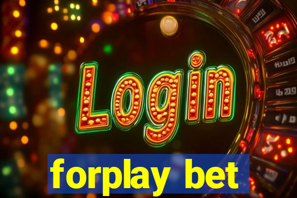 forplay bet